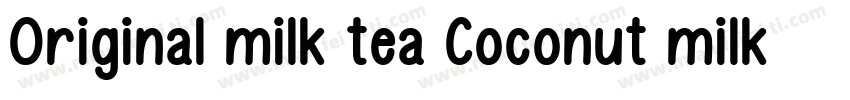 Original milk tea Coconut milk tea字体转换